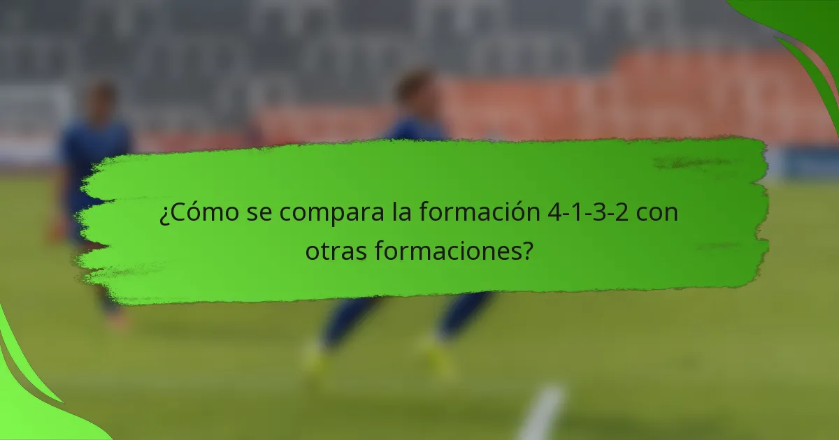 ¿Cómo se compara la formación 4-1-3-2 con otras formaciones?